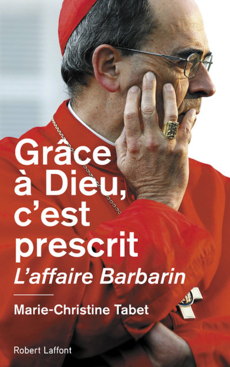 Grâce à Dieu, c'est prescrit - Marie-Christine Tabet - ROBERT LAFFONT