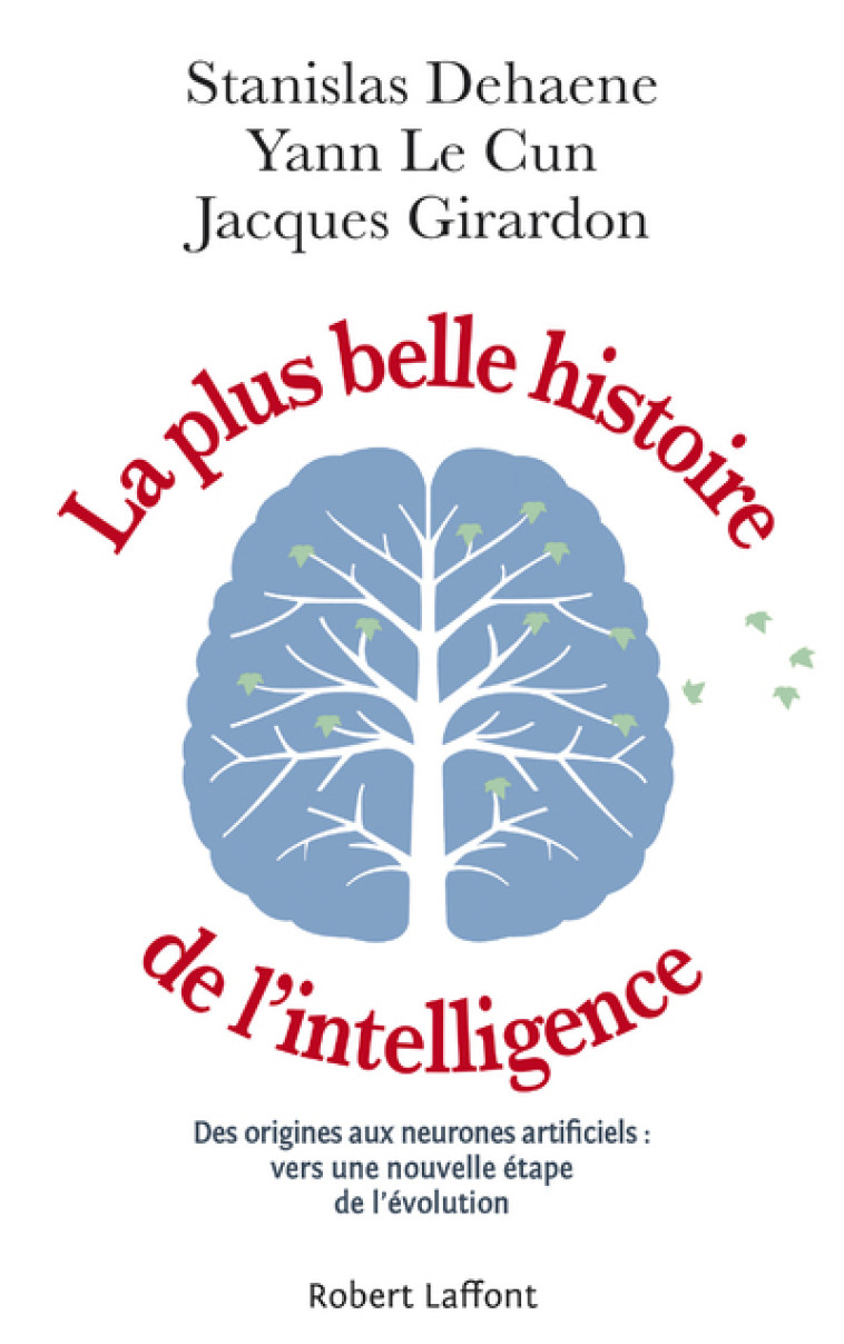 La Plus Belle Histoire de l'intelligence - Stanislas Dehaene - ROBERT LAFFONT