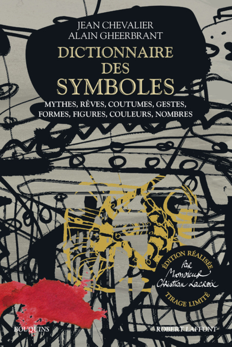 Dictionnaire des symboles - Edition réalisée par Monsieur Christian Lacroix - Tirage limité - Jean Chevalier - BOUQUINS