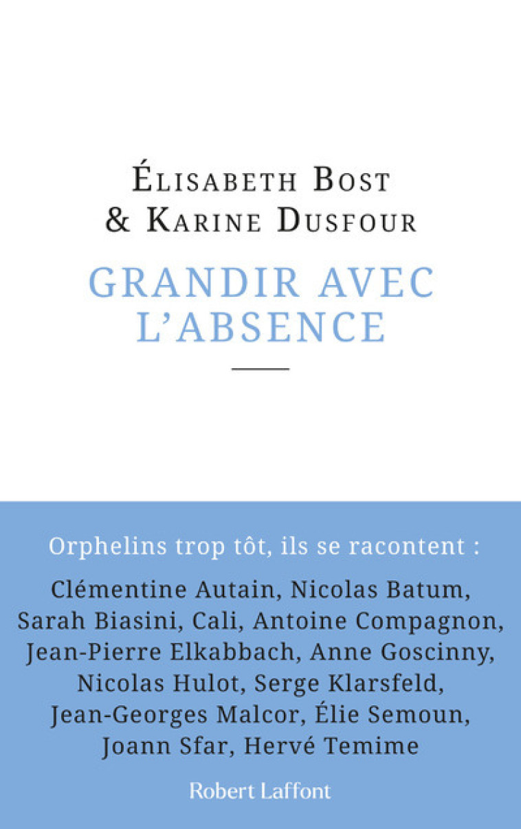 Grandir avec l'absence - Elisabeth Bost - ROBERT LAFFONT