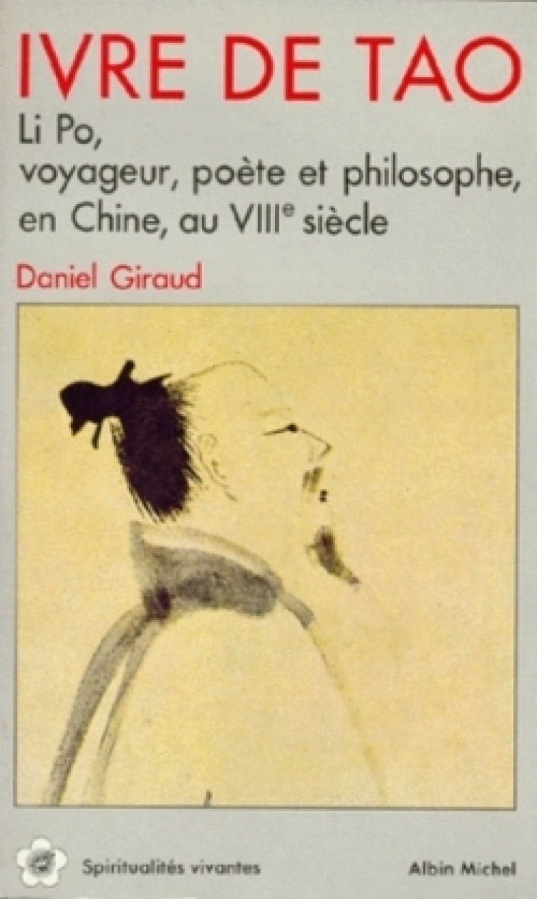 Ivre de Tao - Daniel Giraud - ALBIN MICHEL