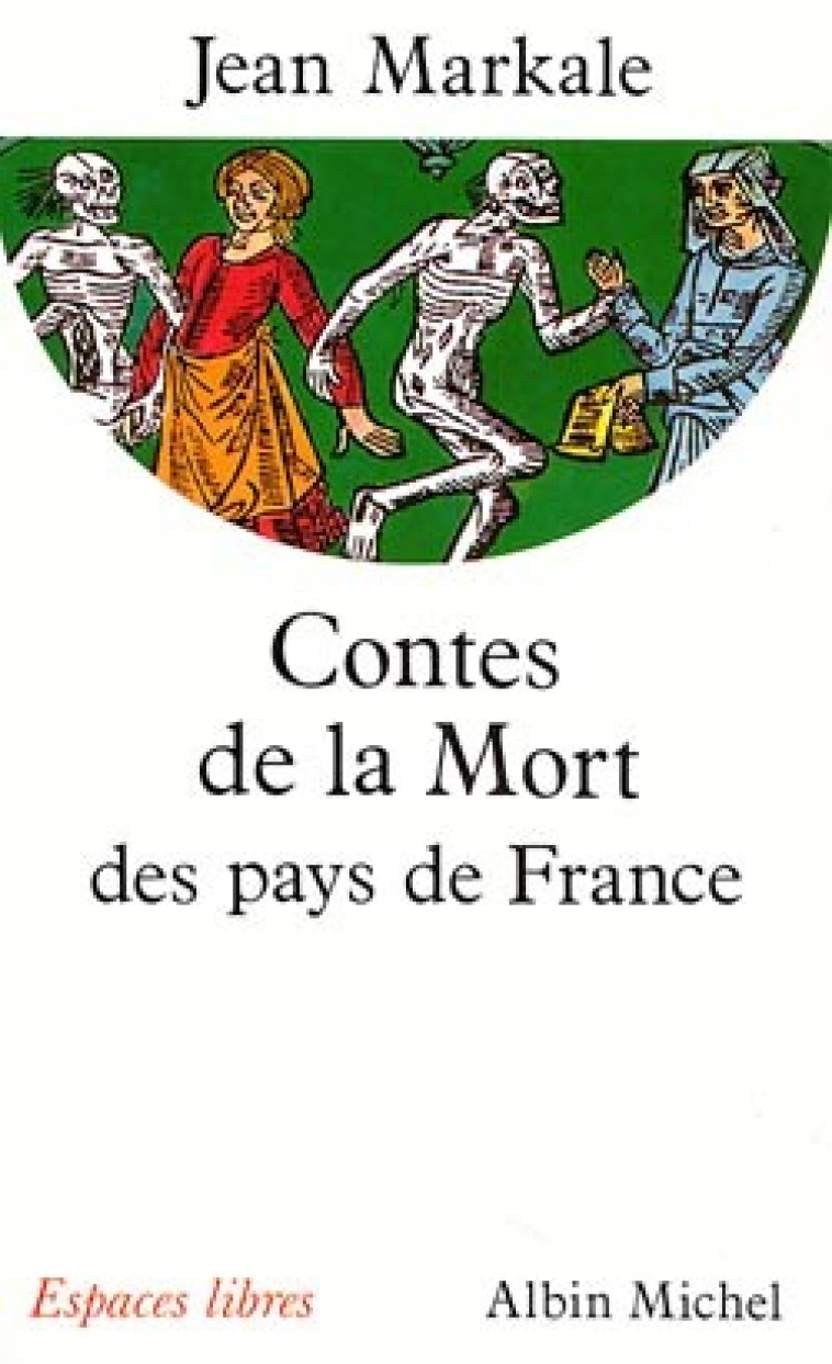 Contes de la mort des pays de France - Jean Markale - ALBIN MICHEL