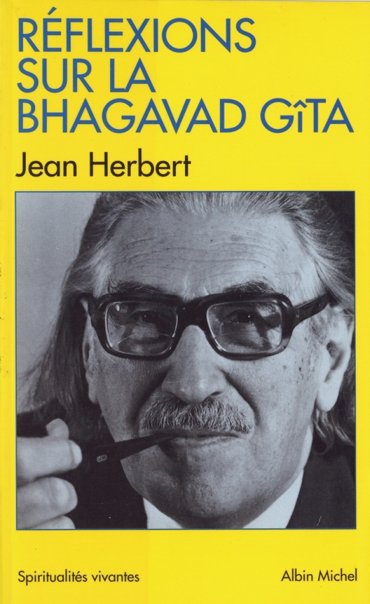 Réflexions sur la Bhagavad Gita - Jean Herbert - ALBIN MICHEL