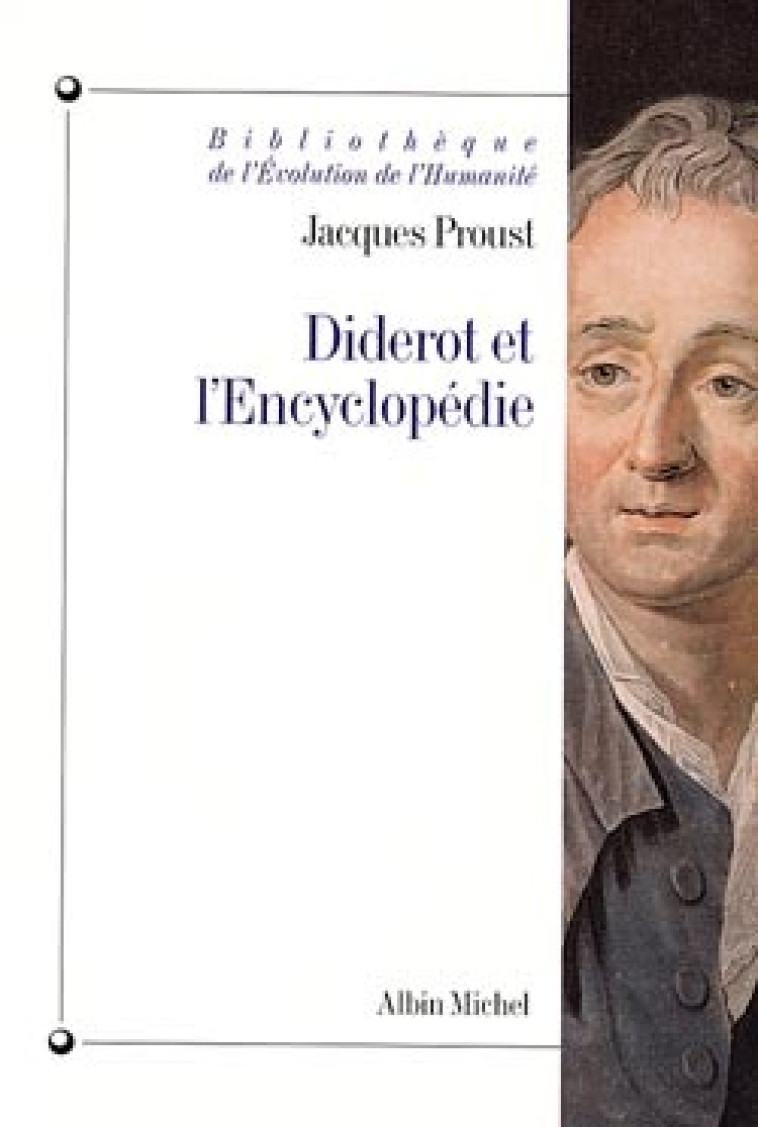 Diderot et l'Encyclopédie - Jacques Proust - ALBIN MICHEL