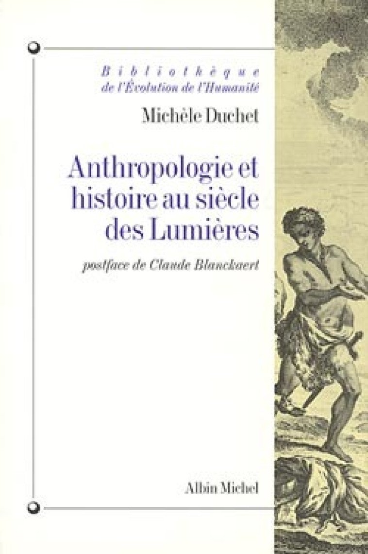 Anthropologie et histoire au siècle des lumières - Michèle Duchet - ALBIN MICHEL