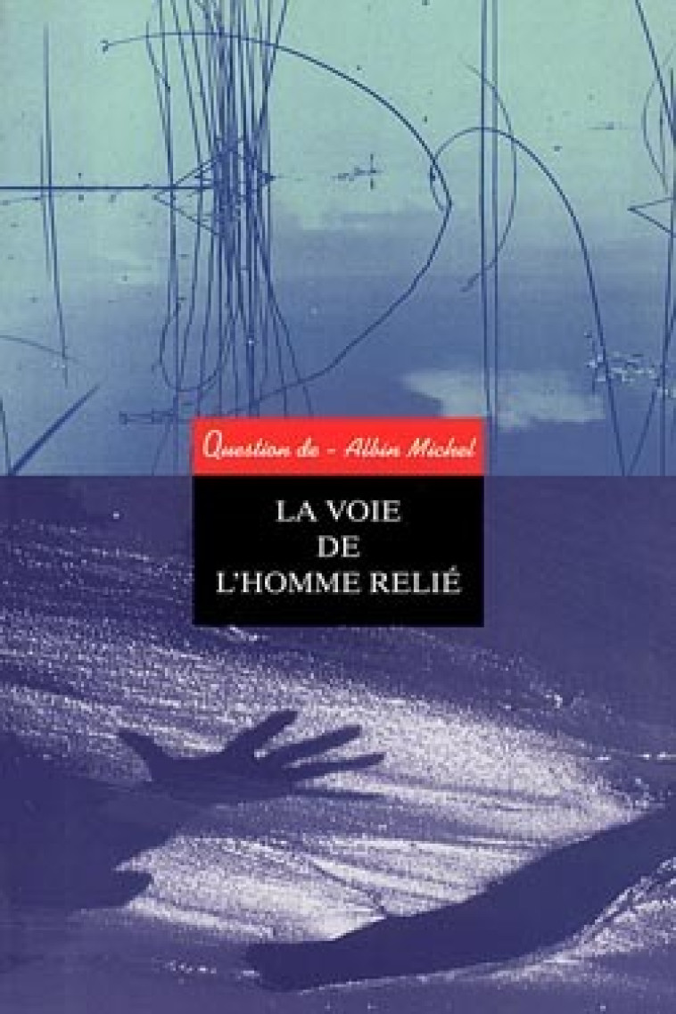 La Voie de l'homme relié -   - ALBIN MICHEL