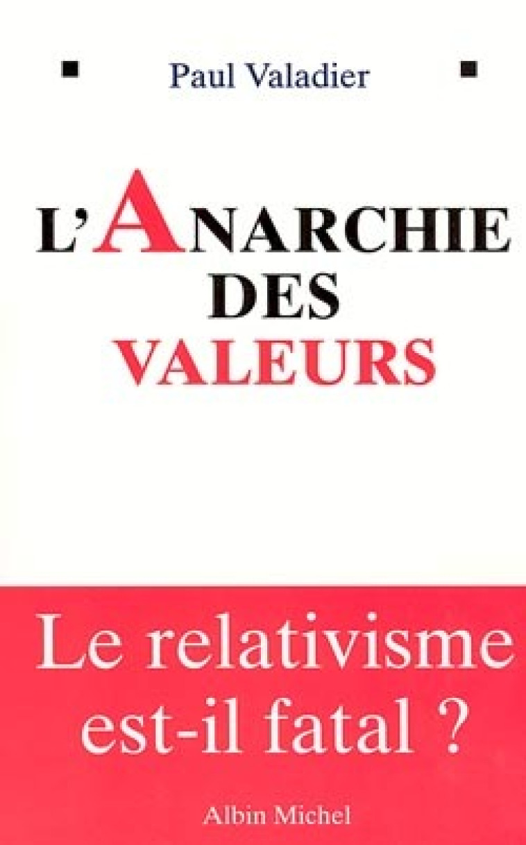 L'Anarchie des valeurs - Paul Valadier - ALBIN MICHEL