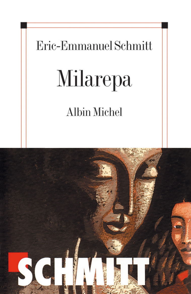 Milarepa - Éric-Emmanuel Schmitt - ALBIN MICHEL