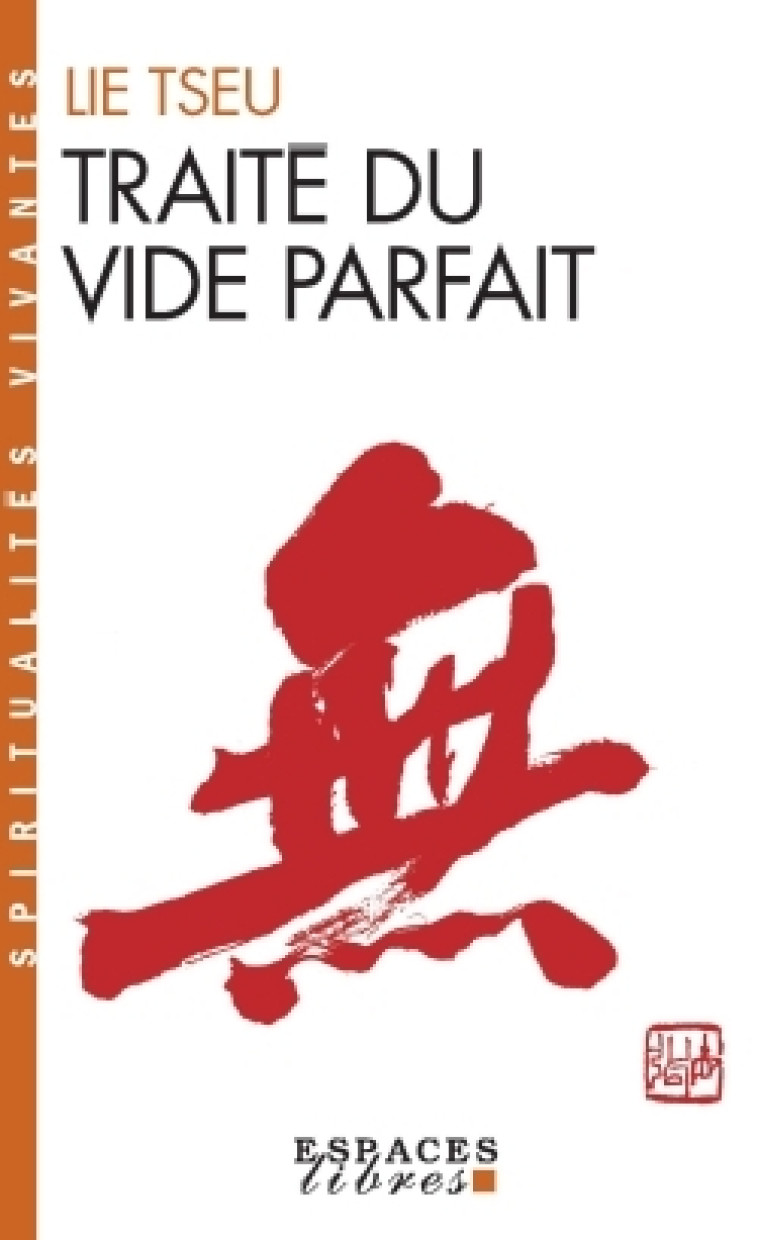 Traité du Vide parfait (Espaces Libres - Spiritualités Vivantes) -  Lie Tseu - ALBIN MICHEL