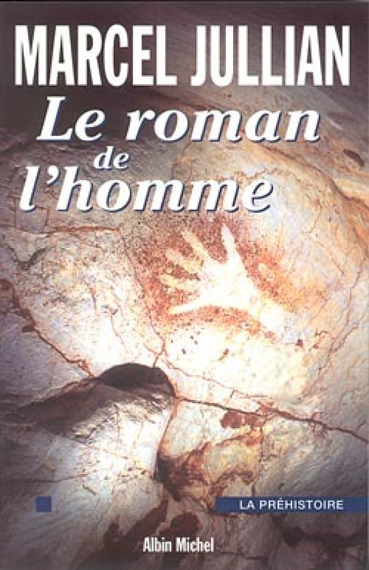 Le Roman de l'homme - Marcel Jullian - ALBIN MICHEL