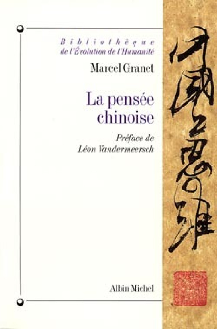 La Pensée chinoise - Marcel Granet - ALBIN MICHEL