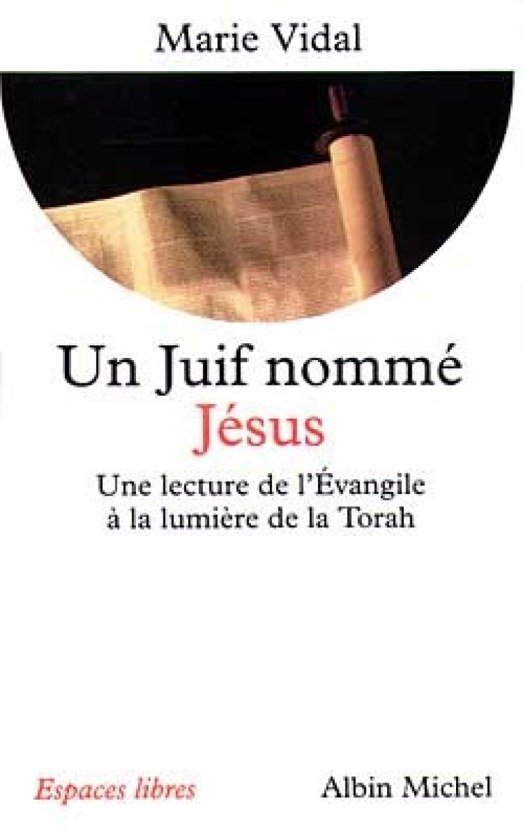 Un juif nommé Jésus - Marie Vidal - ALBIN MICHEL