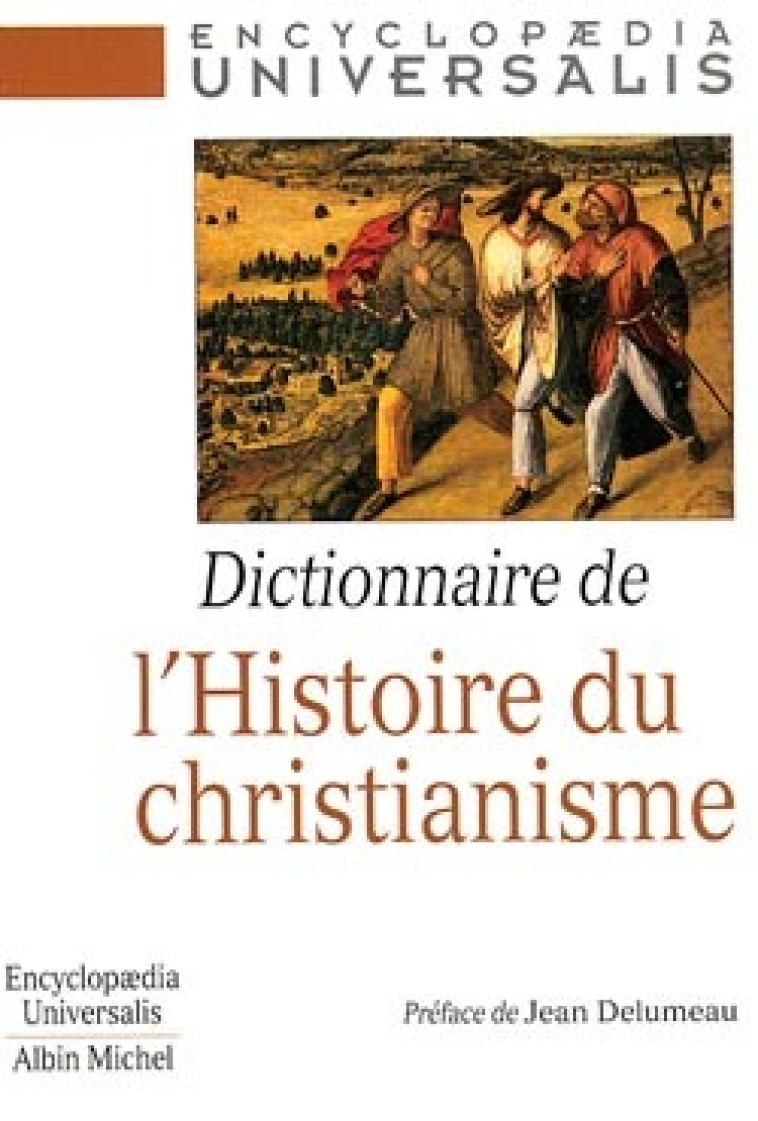 Dictionnaire de l'histoire du christianisme -   - ALBIN MICHEL