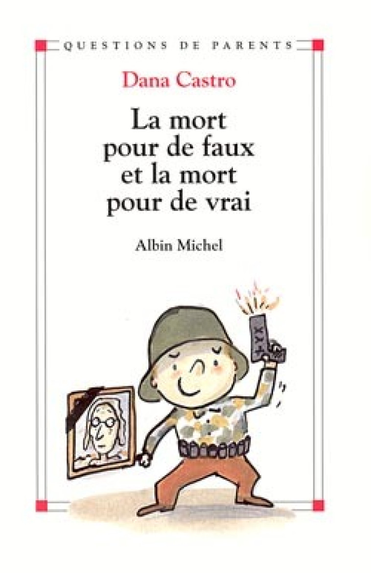 La Mort pour de faux et la mort pour de vrai - Dana Castro - ALBIN MICHEL