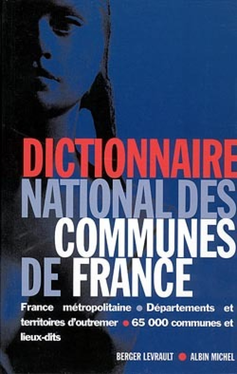 Dictionnaire national des communes de France -   - ALBIN MICHEL