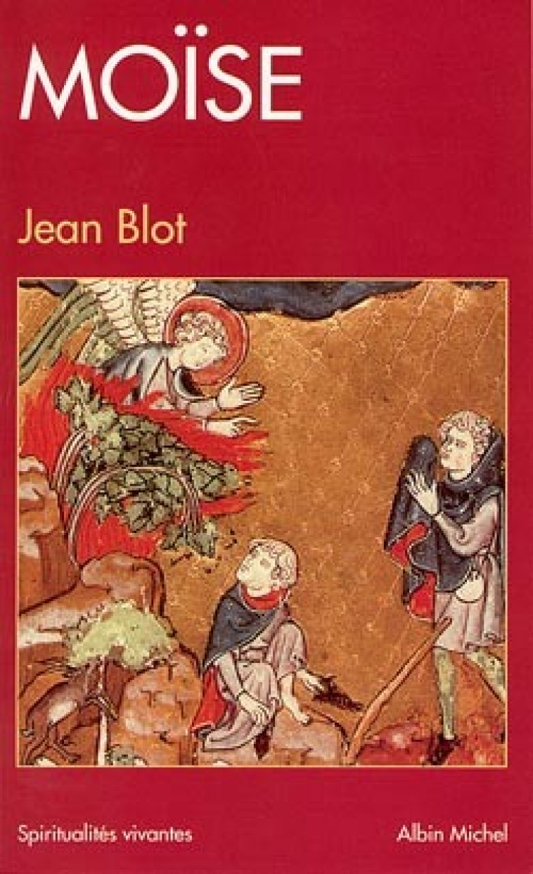 Moïse, notre contemporain - Jean Blot - ALBIN MICHEL