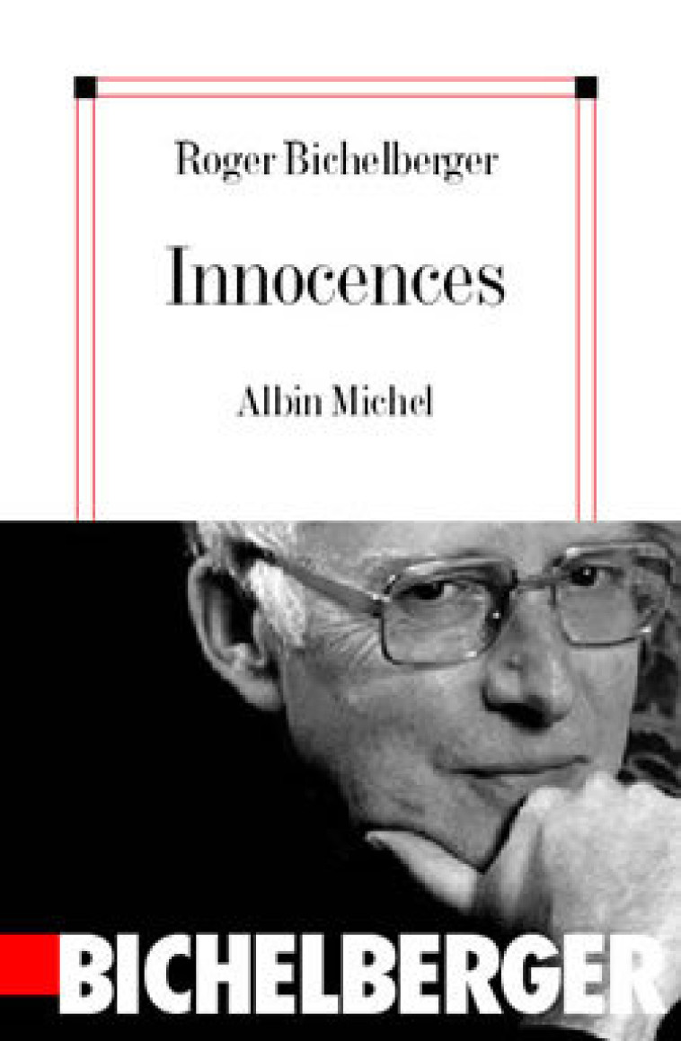 Innocences - Roger Bichelberger - ALBIN MICHEL