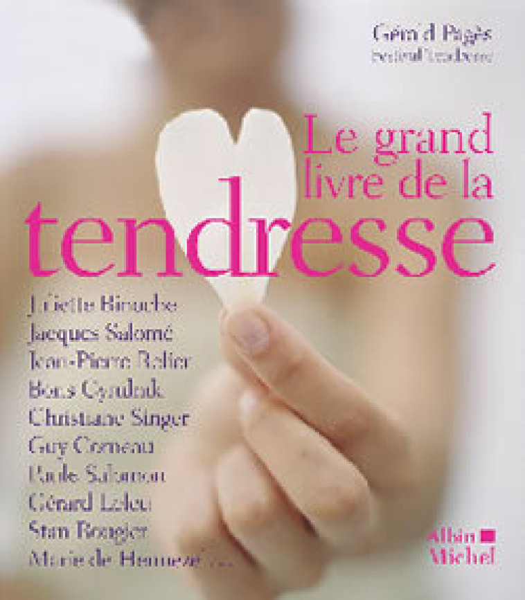 Le Grand Livre de la tendresse -   - ALBIN MICHEL