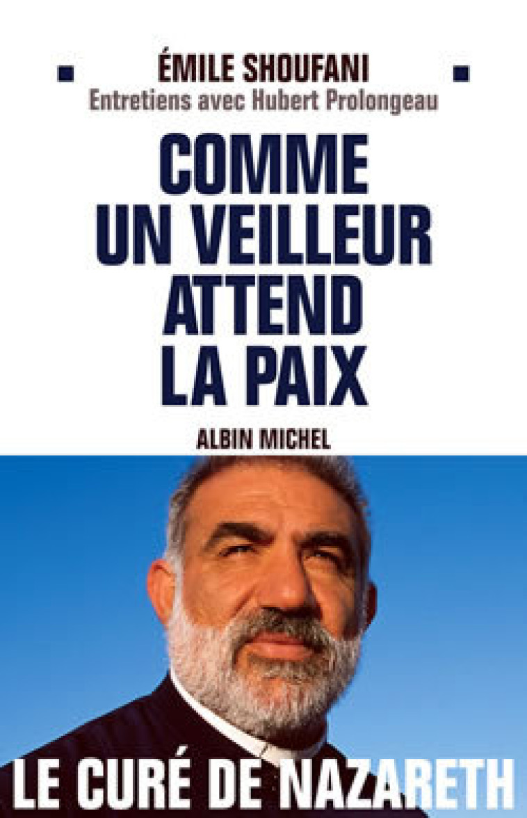 Comme un veilleur attend la paix - Emile Shoufani - ALBIN MICHEL