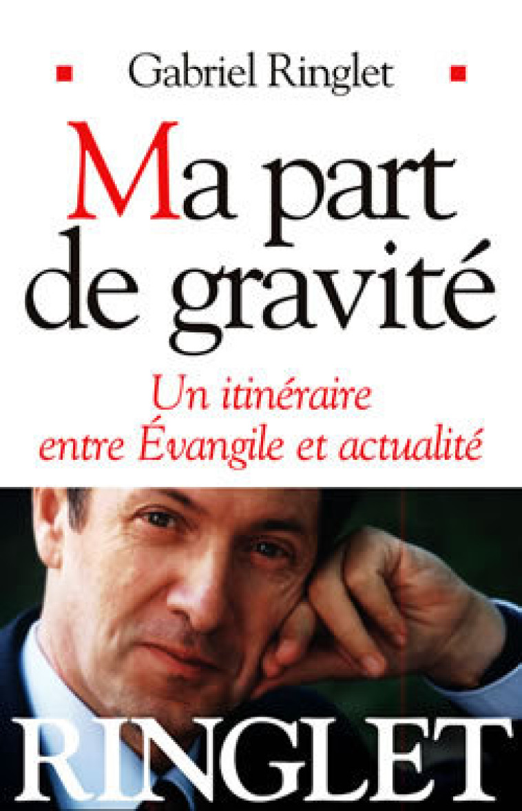 Ma part de gravité - Gabriel Ringlet - ALBIN MICHEL