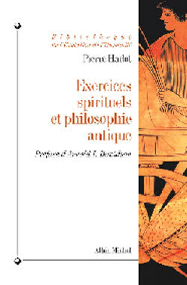 Exercices spirituels et philosophie antique - Arnold I. Davidson - ALBIN MICHEL