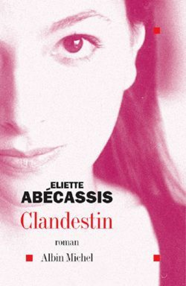 Clandestin - Eliette Abécassis - ALBIN MICHEL