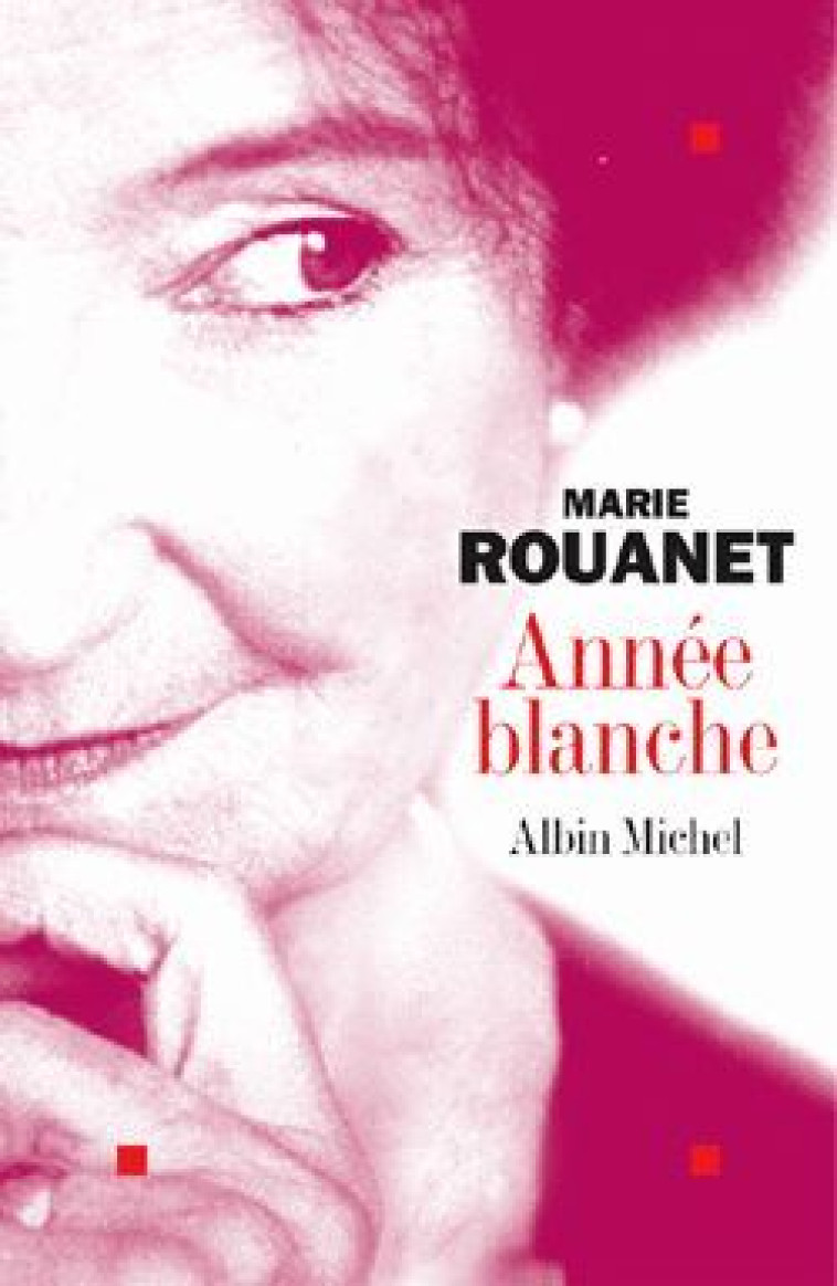 Année blanche - Marie Rouanet - ALBIN MICHEL