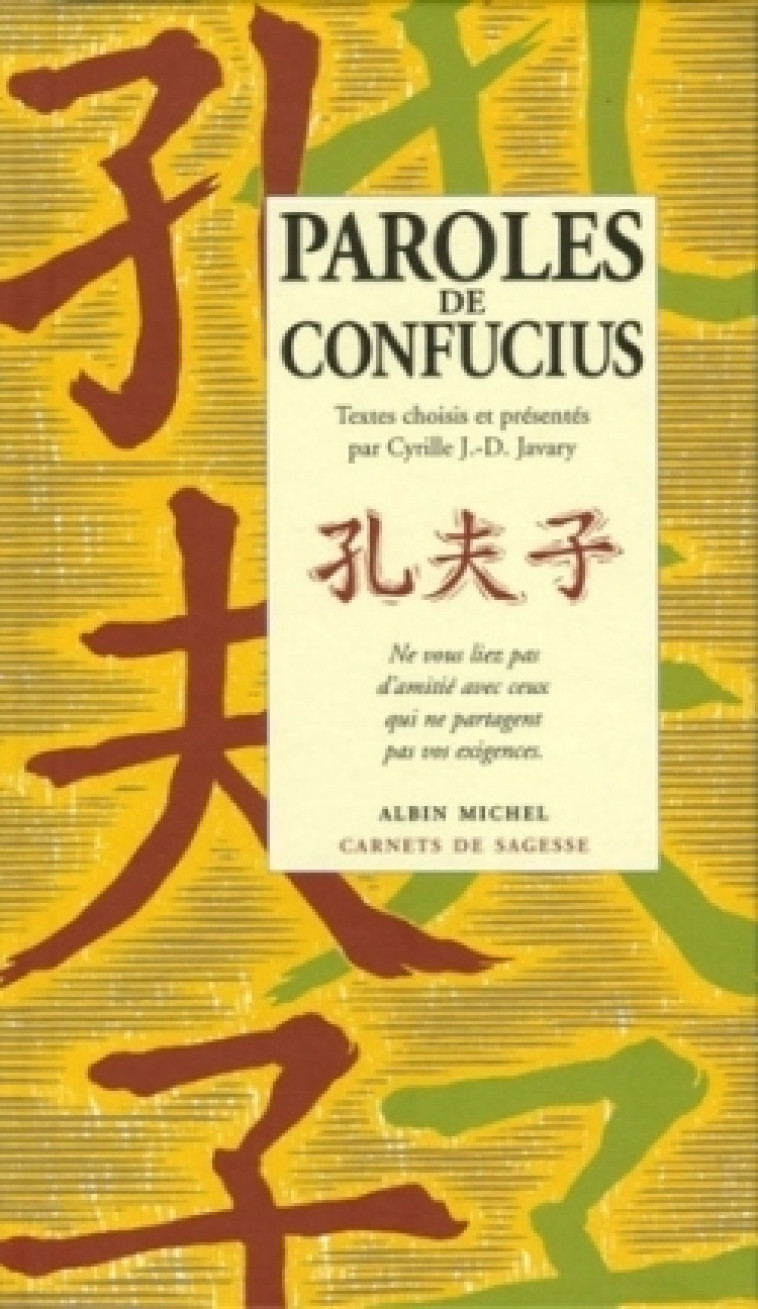 Paroles de Confucius - Cyrille J.-D. Javary - ALBIN MICHEL