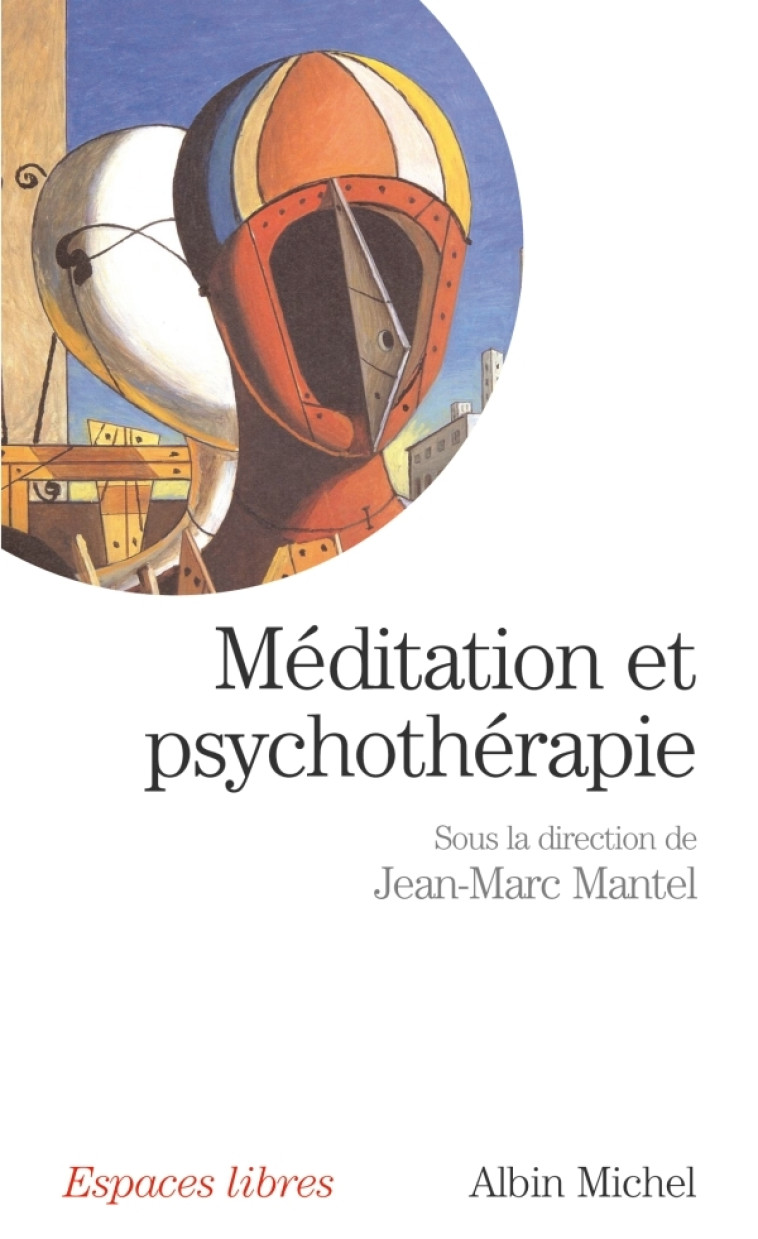 Méditation et psychothérapie - Jean-Marc Mantel - ALBIN MICHEL