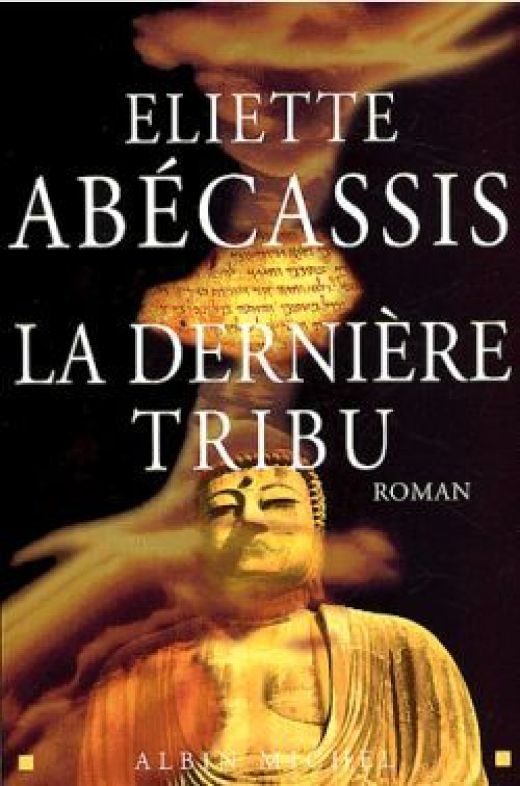 La Dernière Tribu - Eliette Abécassis - ALBIN MICHEL