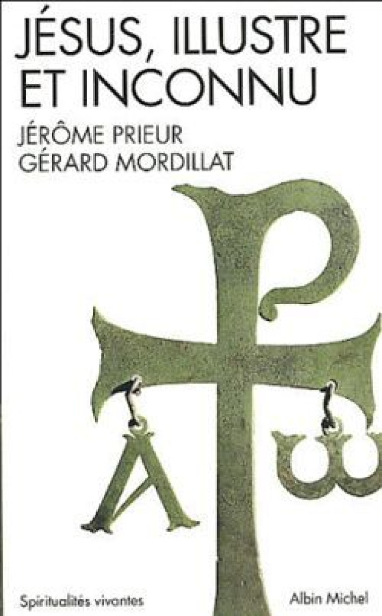 Jésus, illustre et inconnu - Gérard Mordillat - ALBIN MICHEL