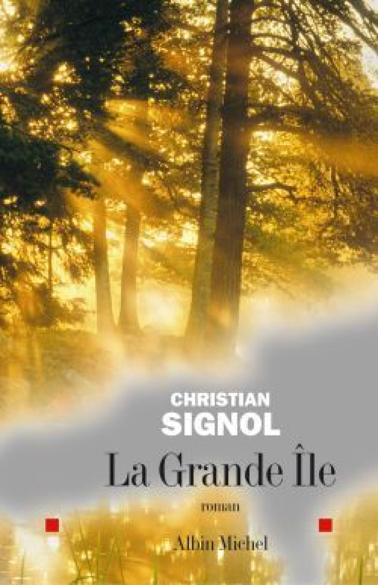 La Grande Île - Christian Signol - ALBIN MICHEL