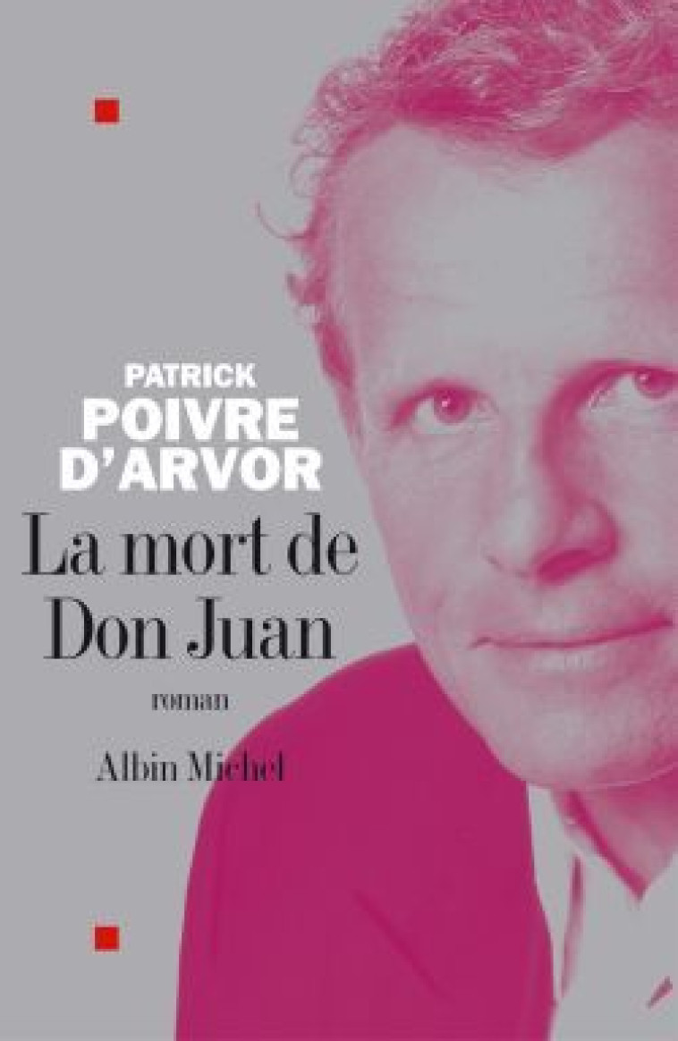 La Mort de Don Juan - Patrick Poivre d'Arvor - ALBIN MICHEL