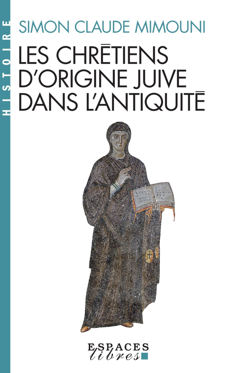 Les Chrétiens d'origine juive dans l'Antiquité - Simon-Claude Mimouni - ALBIN MICHEL