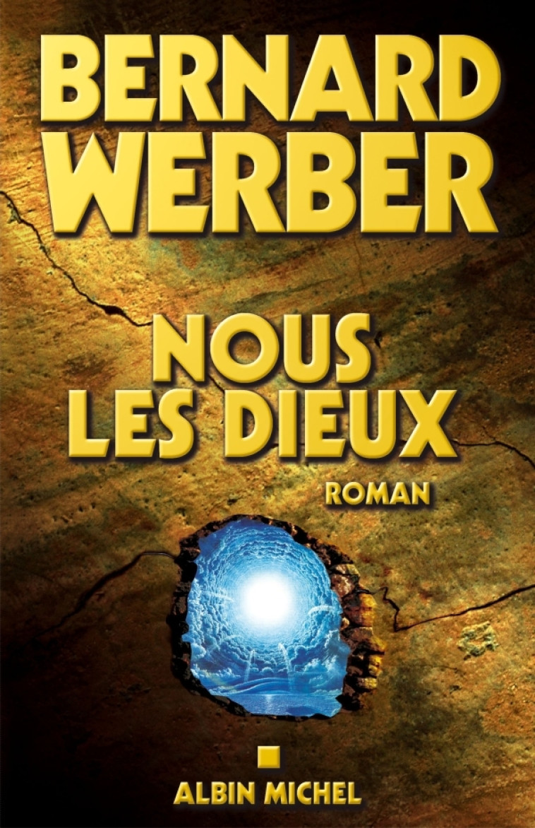 Nous, les Dieux - Bernard Werber - ALBIN MICHEL