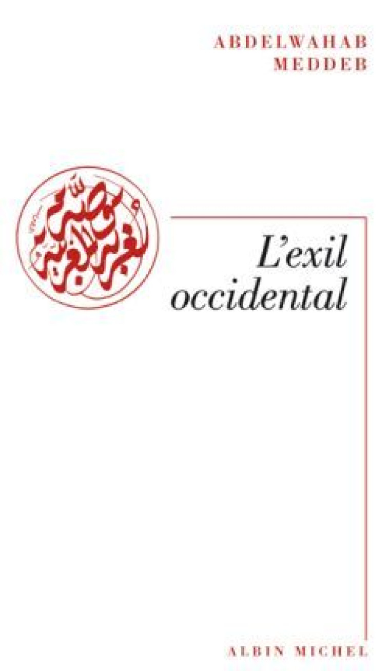 L'Exil occidental - Abdelwahab Meddeb - ALBIN MICHEL