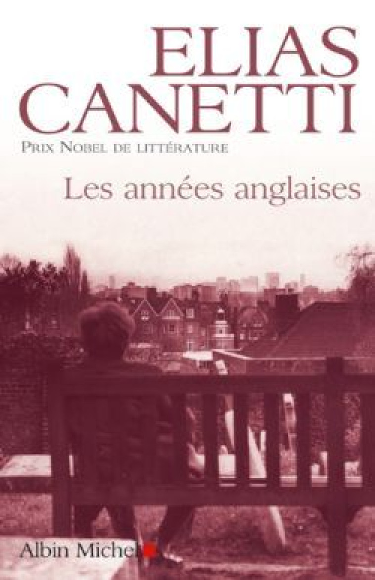 Les Années anglaises - Elias Canetti - ALBIN MICHEL