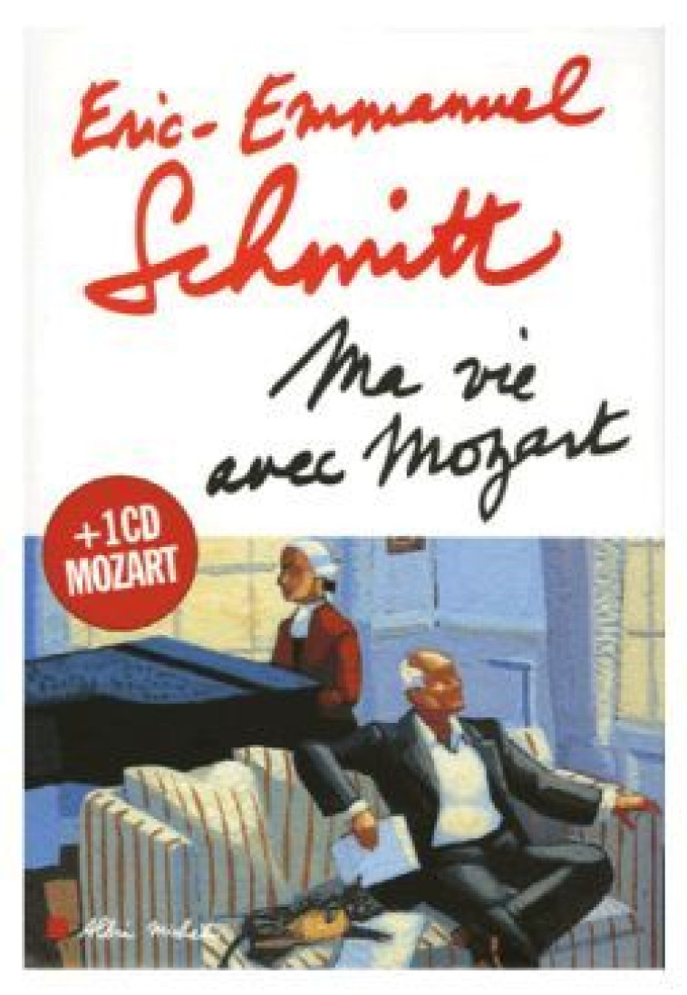 Ma vie avec Mozart - Éric-Emmanuel Schmitt - ALBIN MICHEL