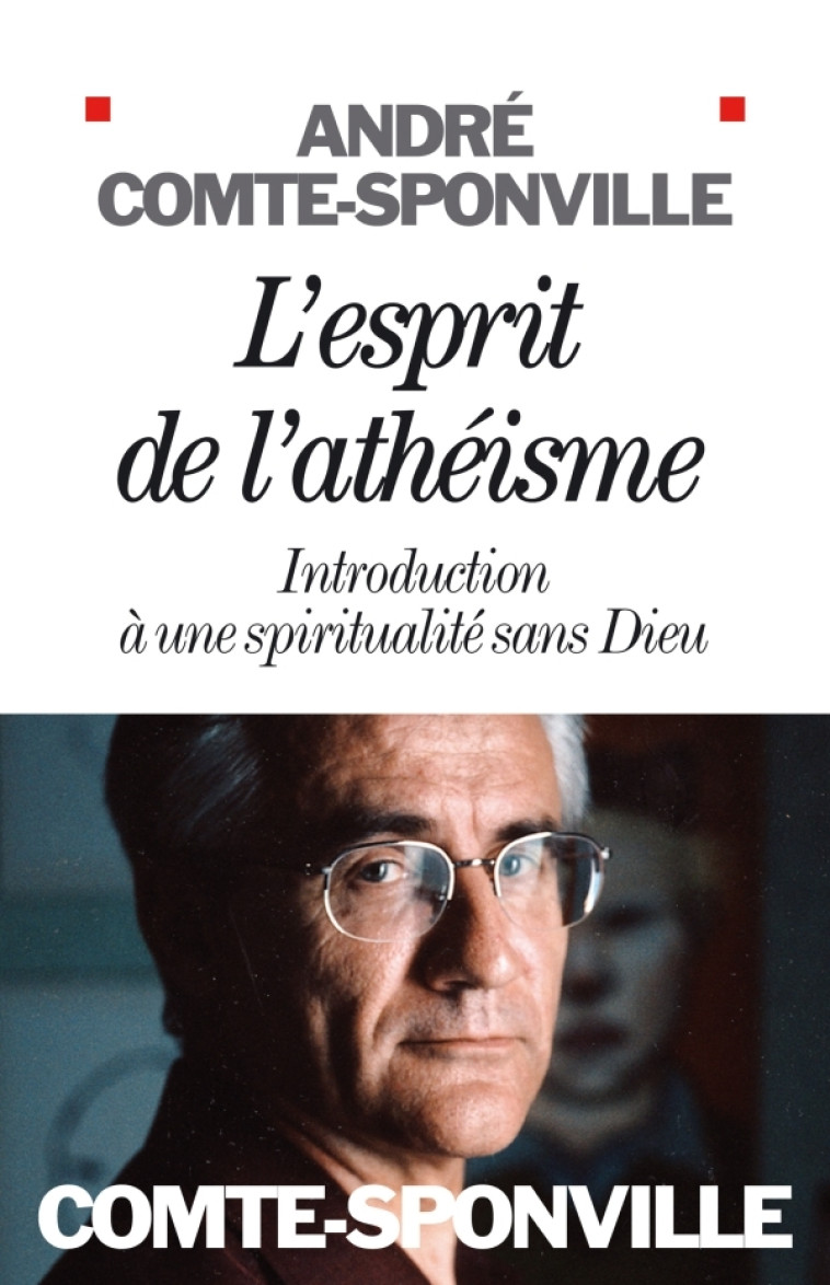 L'Esprit de l'athéisme - André Comte-Sponville - ALBIN MICHEL