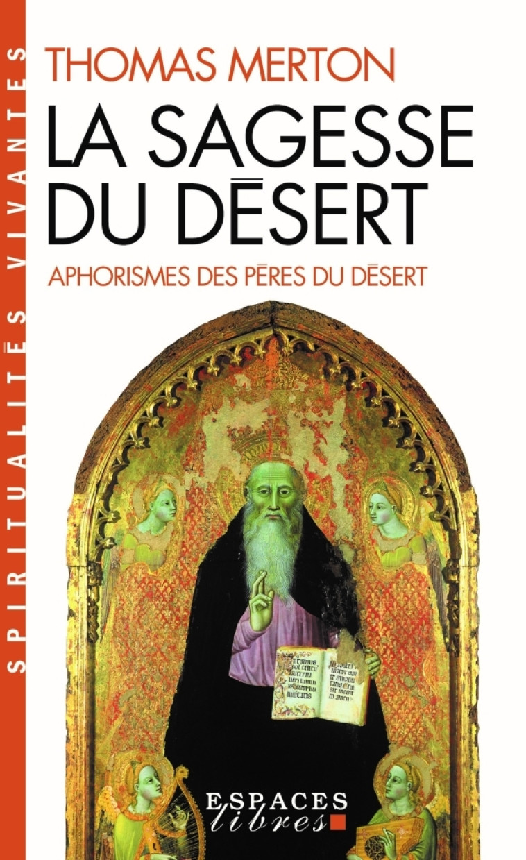 La Sagesse du désert (Espaces Libres - Spiritualités Vivantes) - Thomas Merton - ALBIN MICHEL