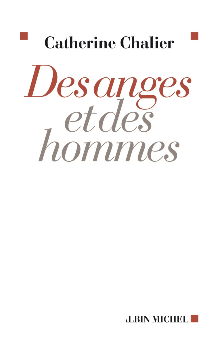 Des anges et des hommes - Catherine Chalier - ALBIN MICHEL