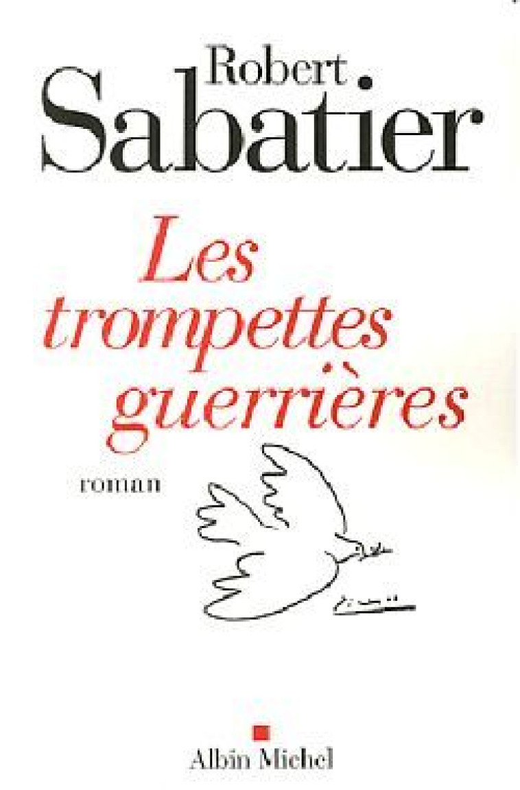 Les Trompettes guerrières - Robert Sabatier - ALBIN MICHEL