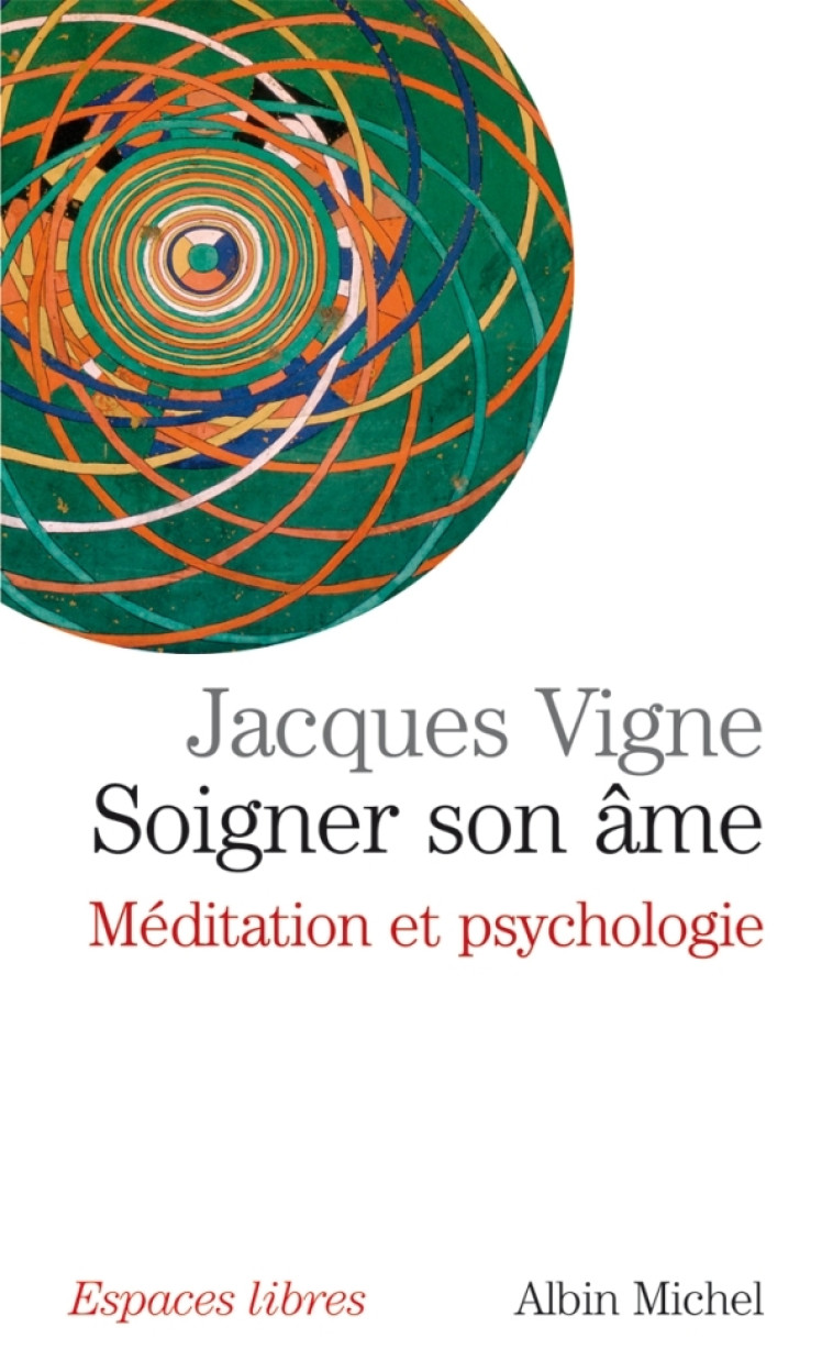 Soigner son âme - Jacques Vigne - ALBIN MICHEL