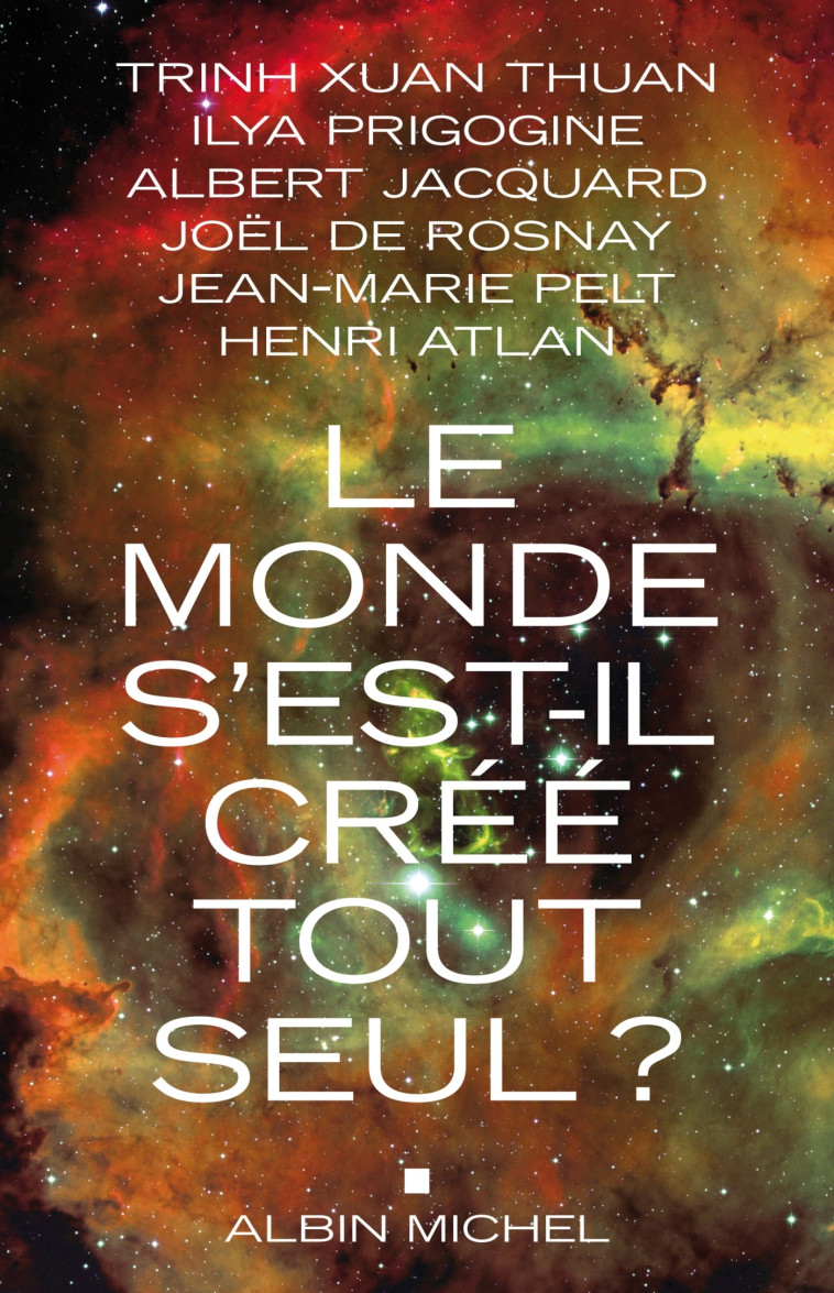 Le Monde s'est-il créé tout seul ? - Xuan Thuan Trinh - ALBIN MICHEL