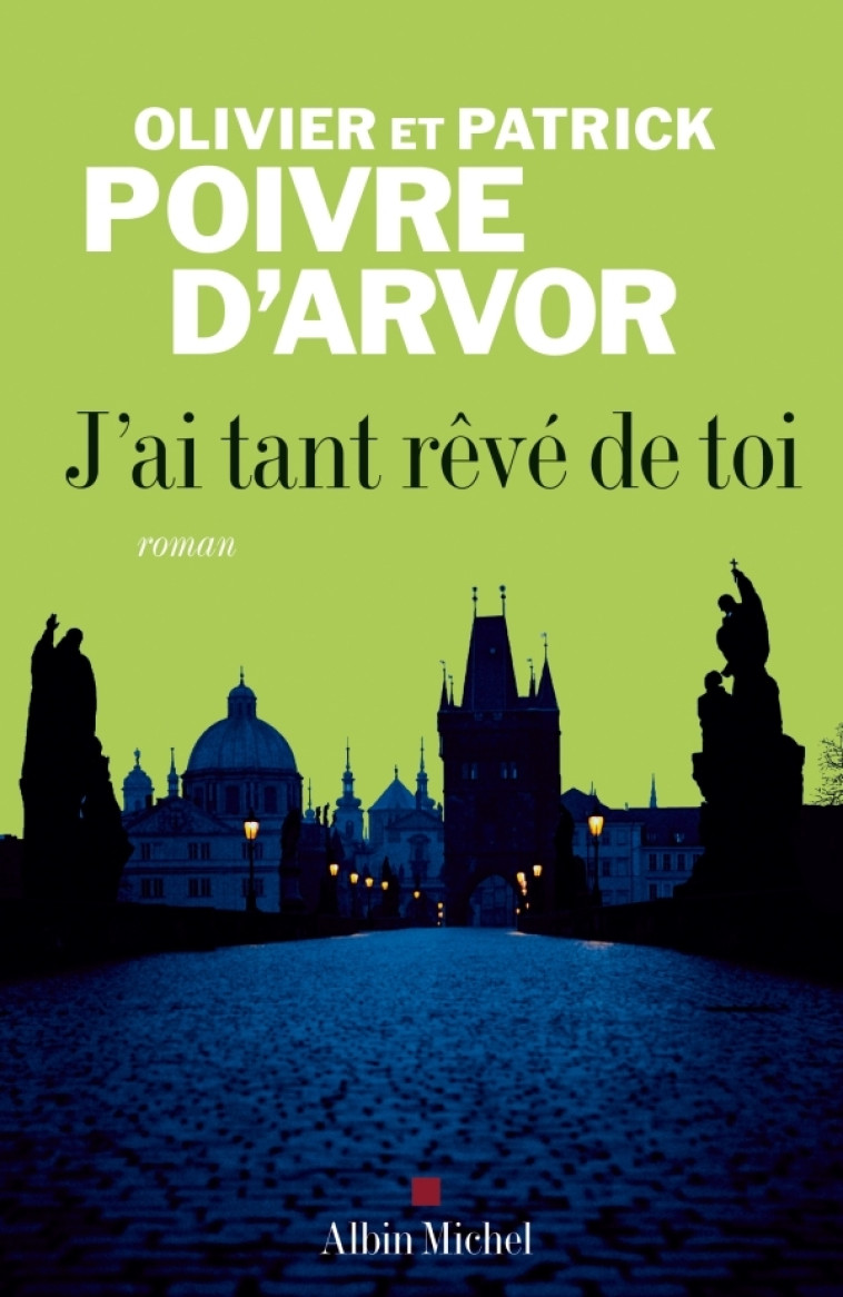 J'ai tant rêvé de toi - Patrick Poivre d'Arvor - ALBIN MICHEL