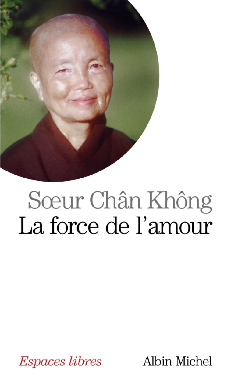 La Force de l'amour - Chan Khong - ALBIN MICHEL