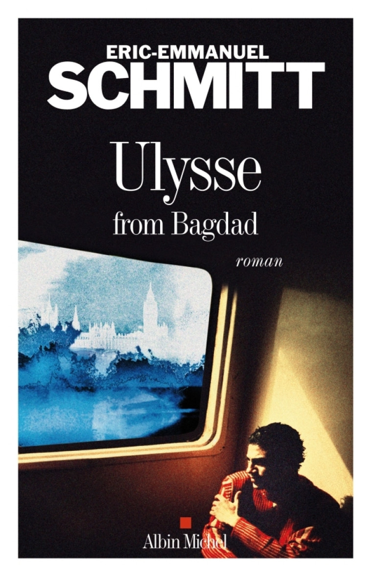 Ulysse from Bagdad - Éric-Emmanuel Schmitt - ALBIN MICHEL