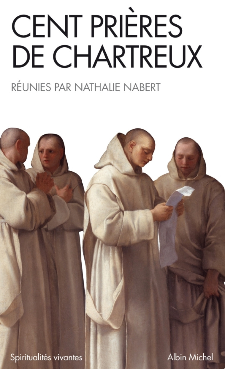 Cent prières de chartreux - Nathalie Nabert - ALBIN MICHEL