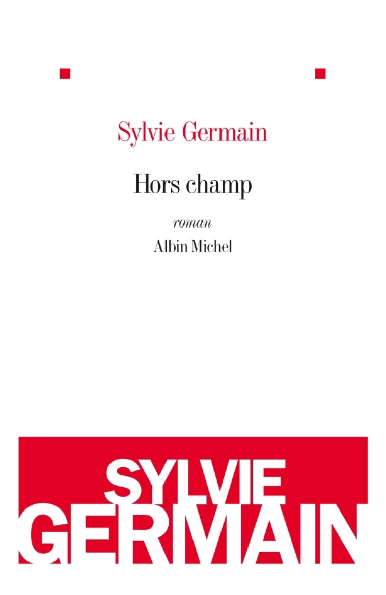 Hors champ - Sylvie Germain - ALBIN MICHEL