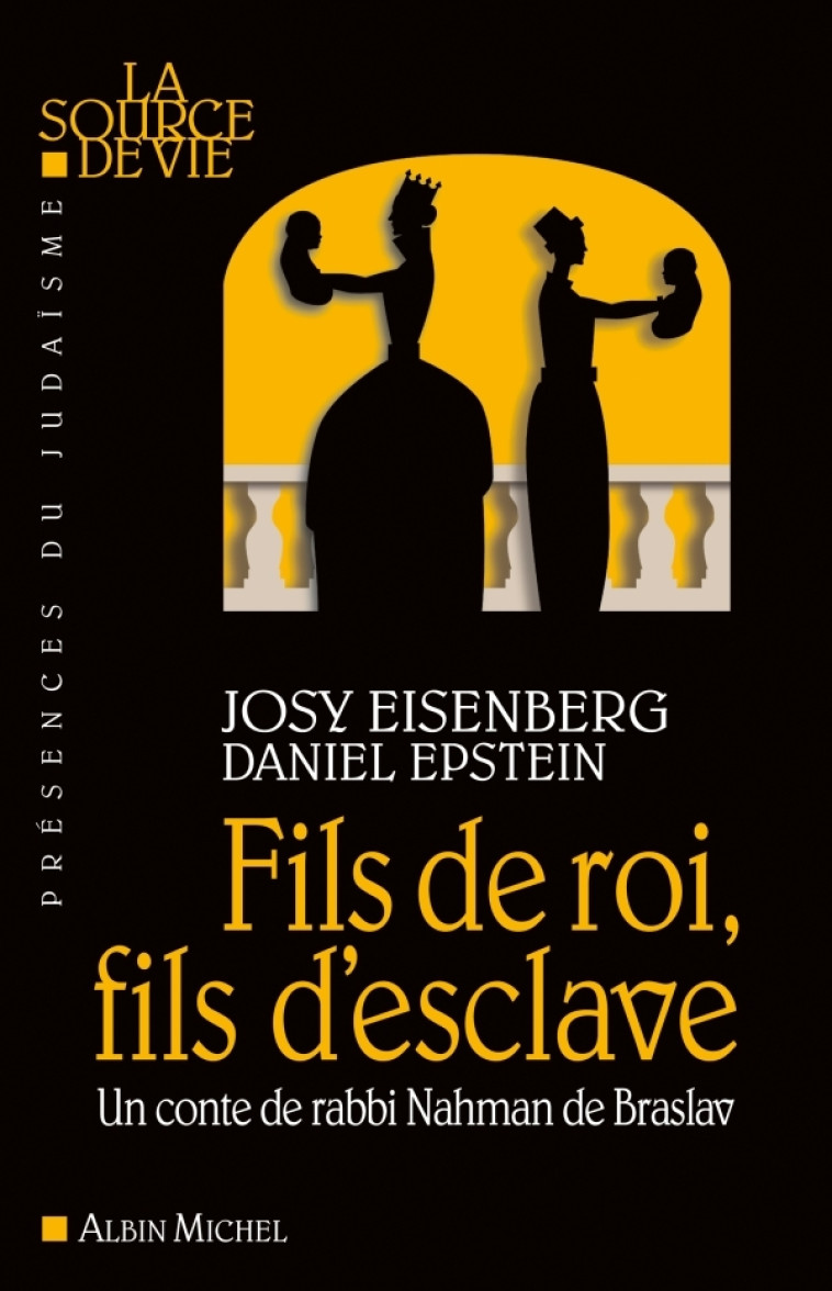 Fils de roi, fils d'esclave - Josy Eisenberg - ALBIN MICHEL